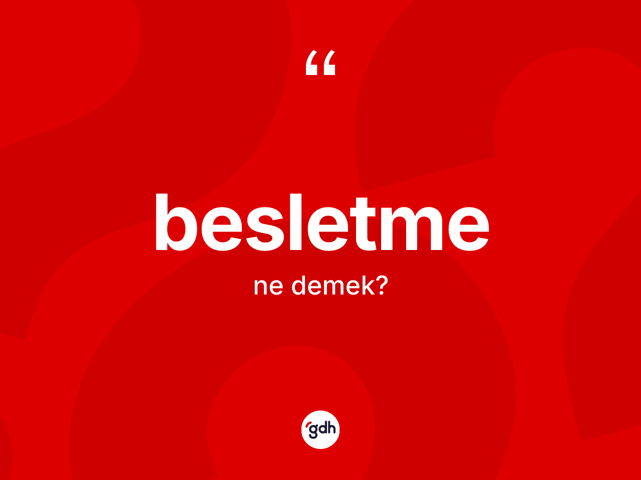 Besletme kelimesinin sözlükteki tanımı nedir? Besletme kelimesinin özellikleri nelerdir?