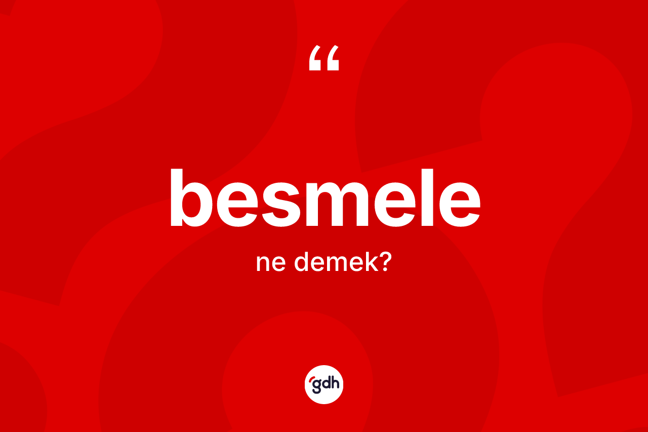 Besmele kelimesi nedir?