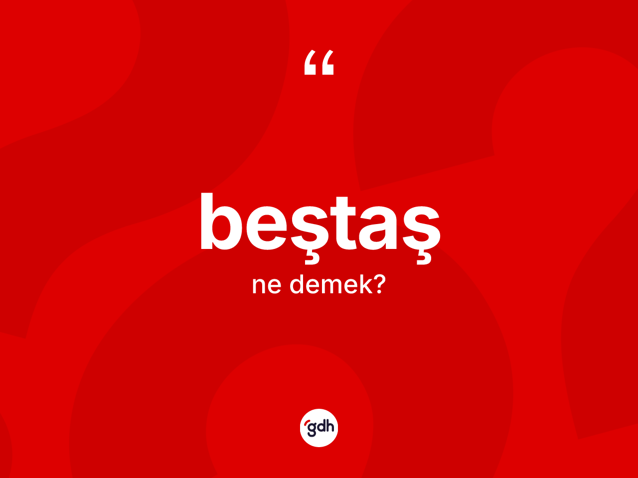 Beştaş kelimesi ne anlama gelir? Beştaşın sözlükteki anlamı nedir?