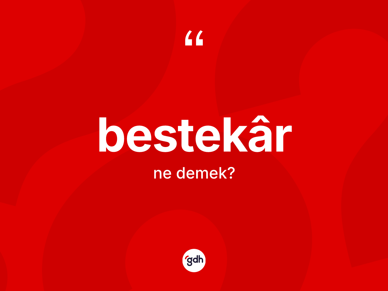 Bestekâr kelimesinin anlamı nedir? Bestekârin TDK'ya göre anlamı nedir?