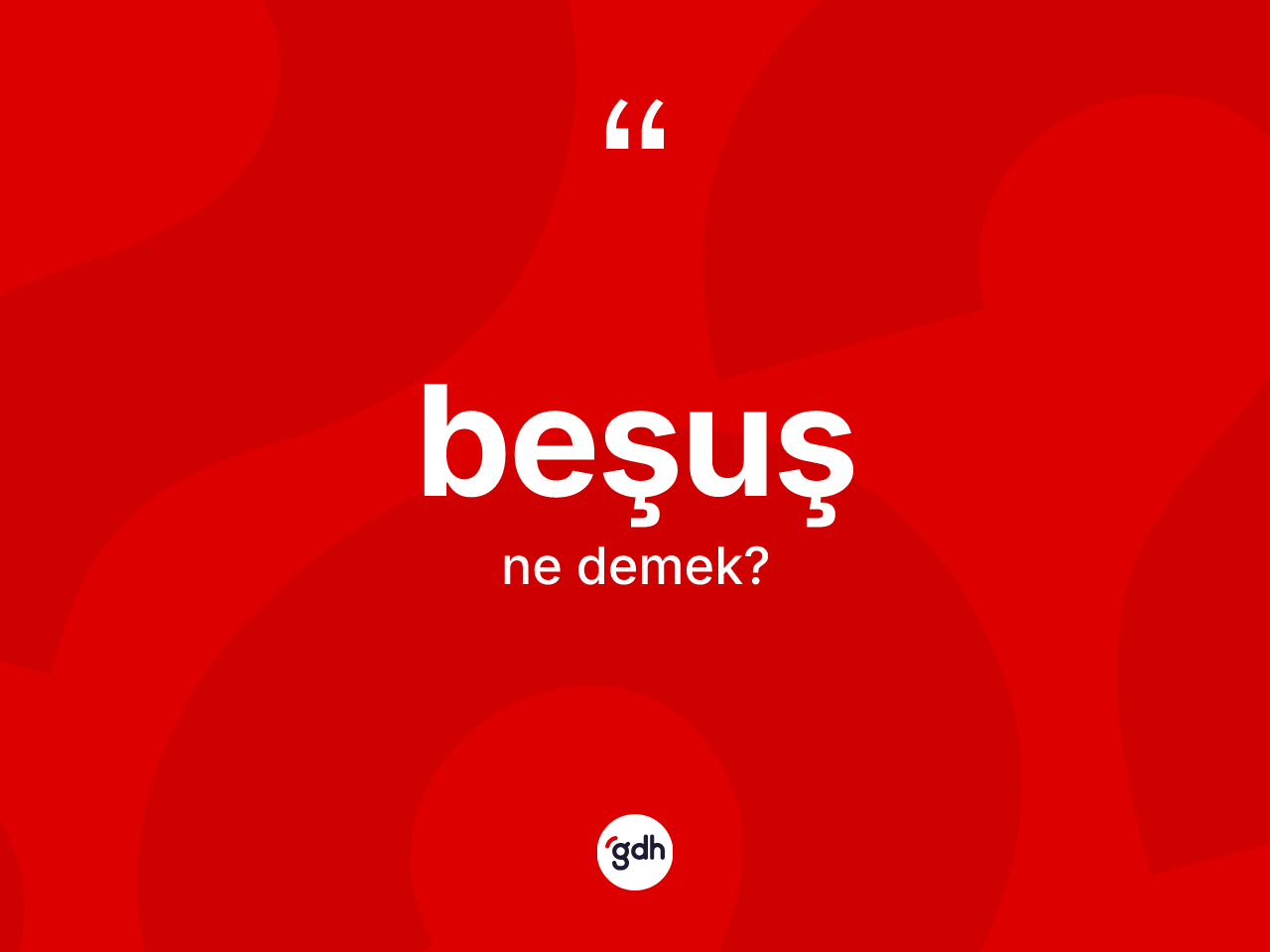 Beşuş kelimesinin anlamı nedir? Beşuş kelimesinin TDK'ya göre açıklaması nedir?