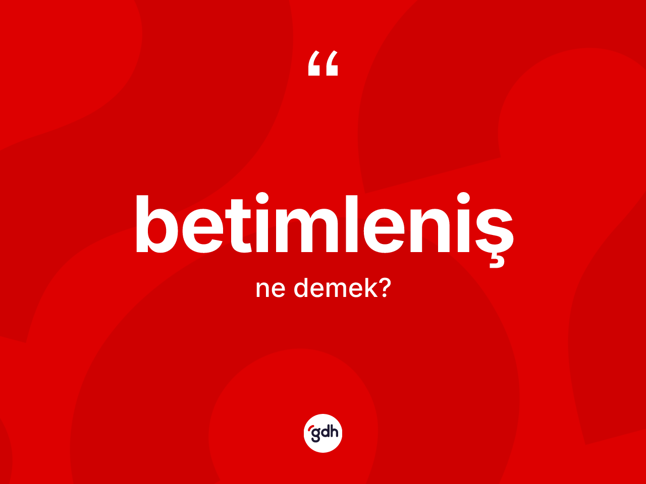 Betimleniş ne anlama gelir? Betimlenişin TDK'ya göre anlamı nedir?