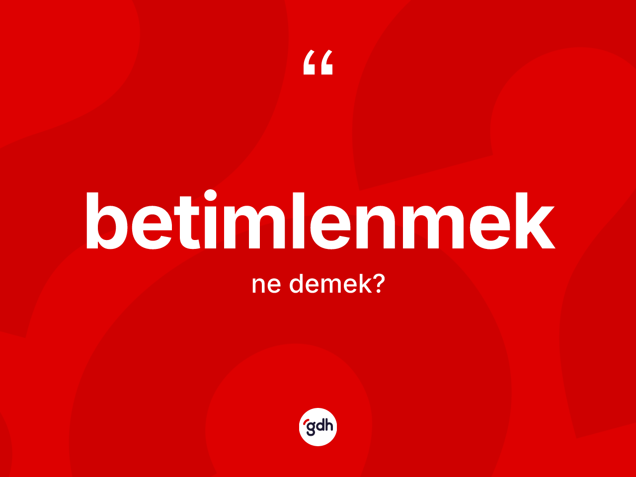 Betimlenmek nedir? Betimlenmeğin halk arasındaki kullanımı nasıldır?