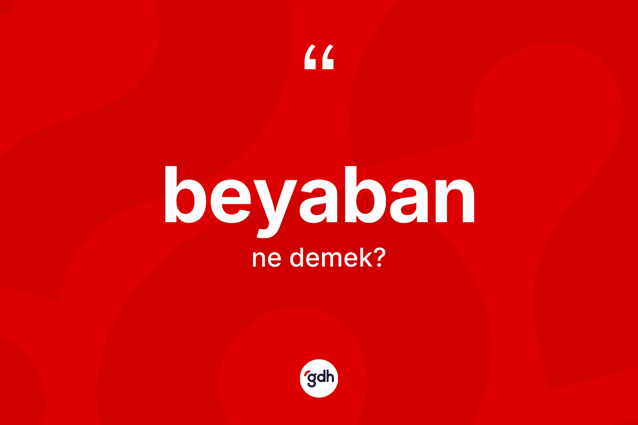 Beyaban nedir? Beyabanın halk arasındaki kullanımı nasıldır?