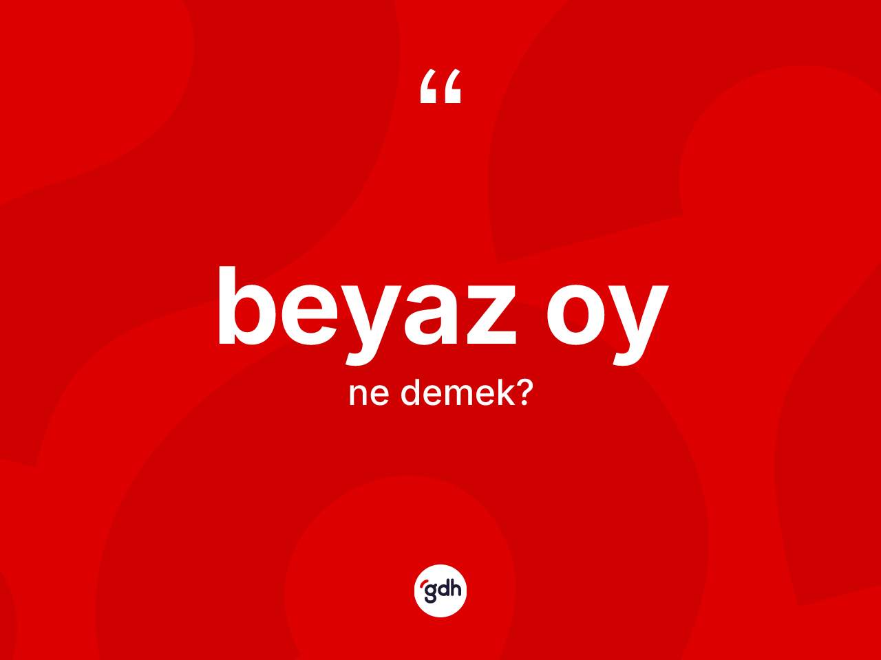 Beyaz oy kelimesi ne demek? Beyaz oyun kısaca tanımı nedir?