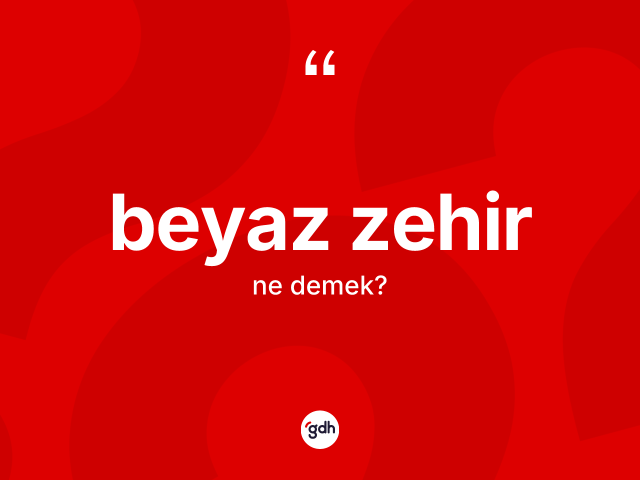 Beyaz zehir kelimesinin anlamı nedir? Beyaz zehirin sözlükteki anlamı nedir?