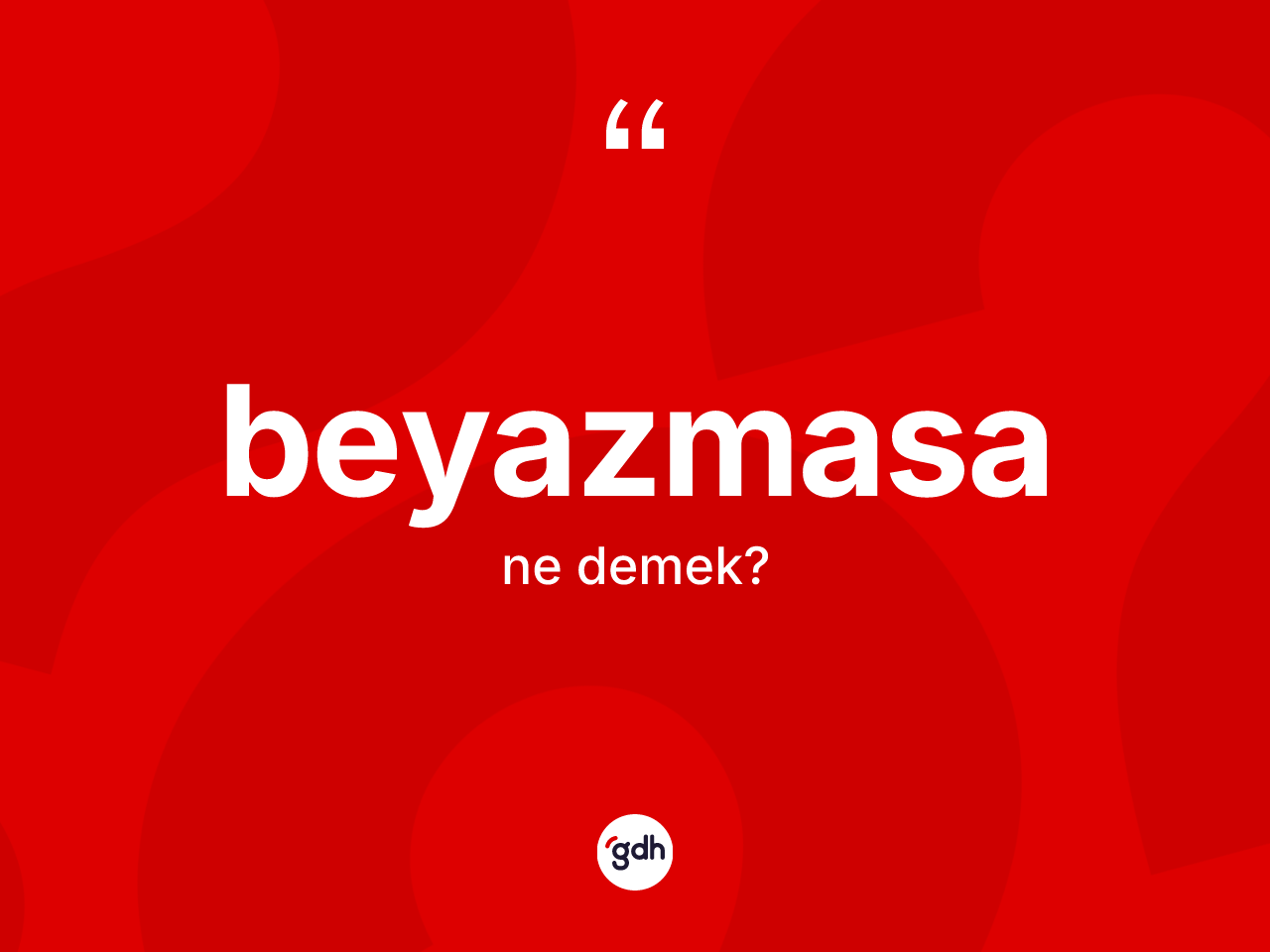 Beyazmasa kelimesinin sözlükteki tanımı nedir? Beyazmasanın kısaca tanımı nedir?