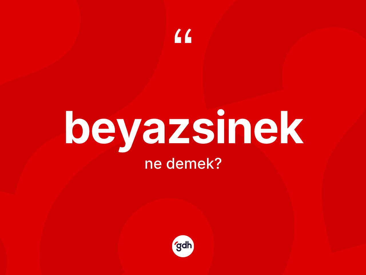 Beyazsinek ne anlama gelir? Beyazsinek kelimesinin kaç farklı anlamı var?