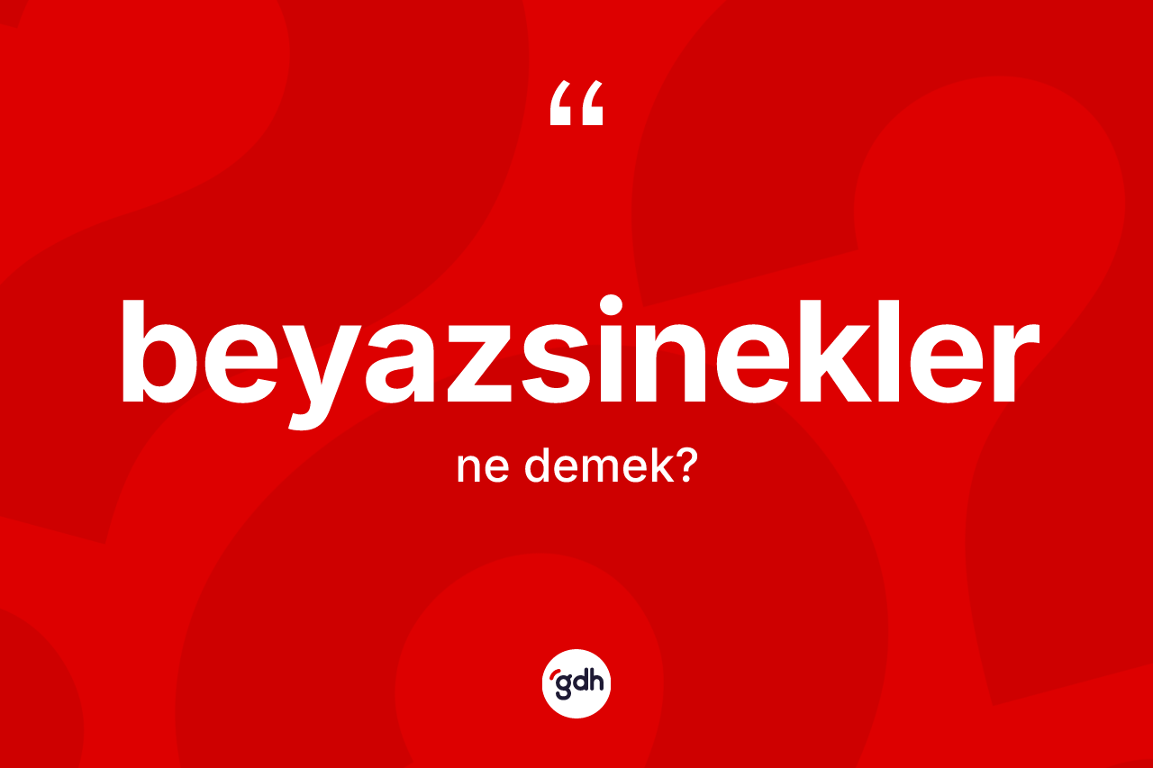Beyazsinekler ne anlama gelir? Beyazsineklerin halk arasındaki kullanımı nasıldır?
