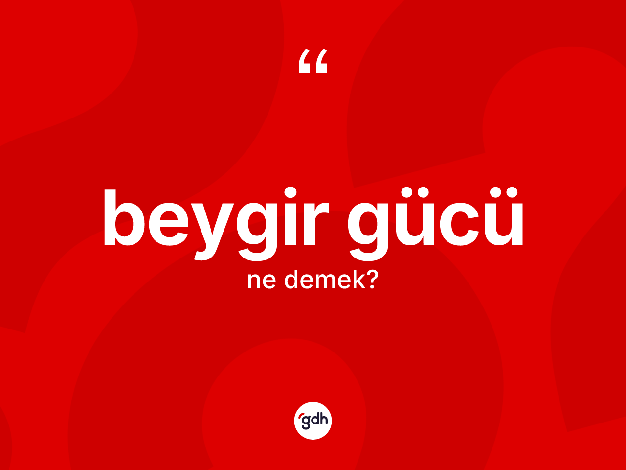 Beygir gücü ne anlama gelir? Beygir gücünün TDK'ya göre anlamı nedir?