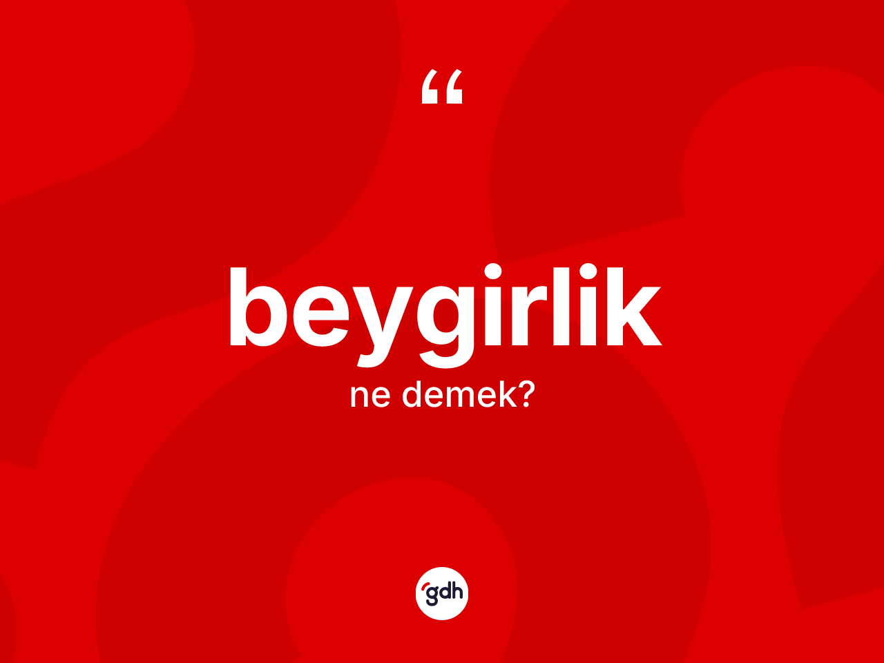 Beygirlik kelimesi ne demek? Beygirliğin sözlükteki anlamı nedir?