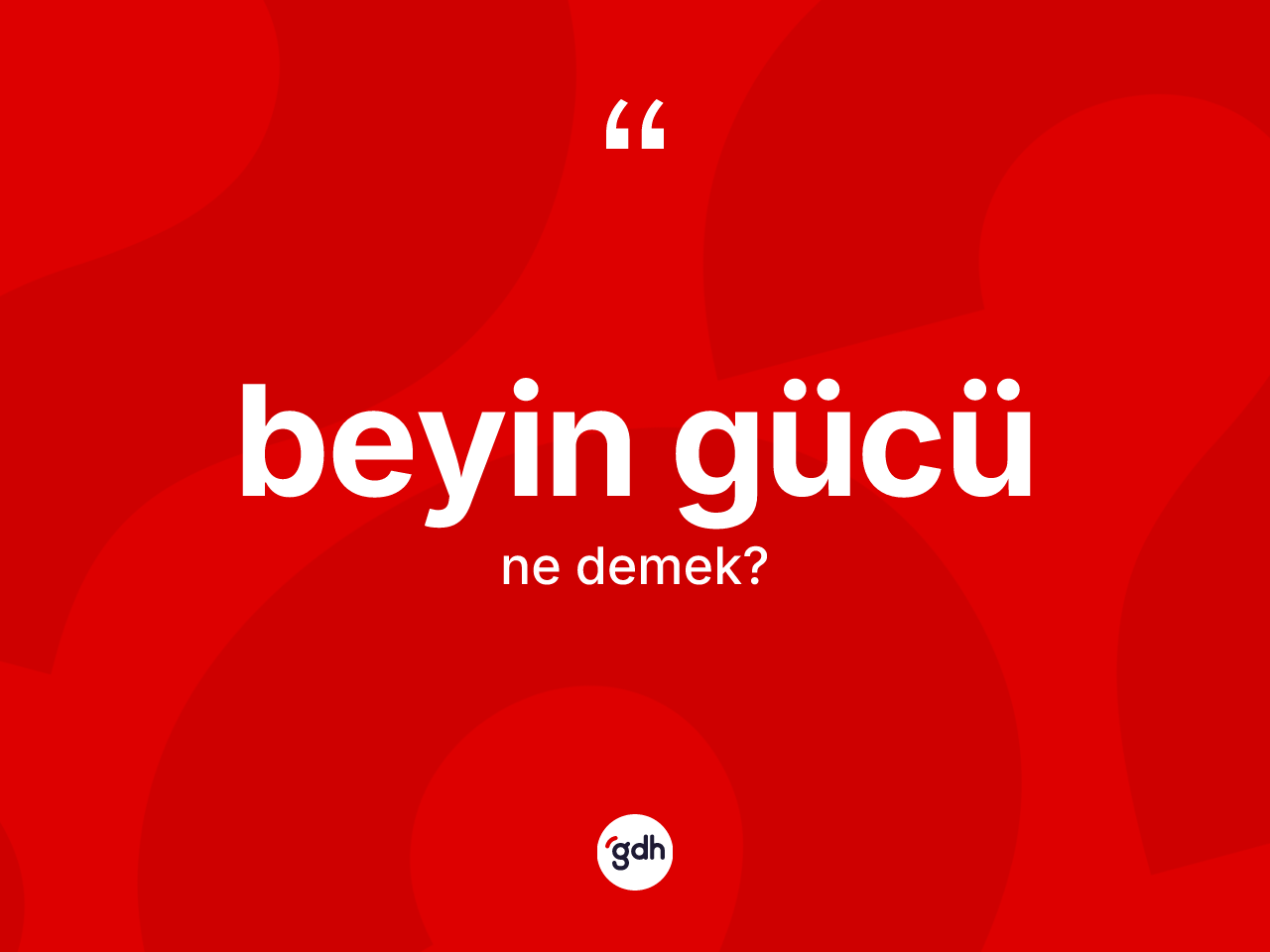 Beyin gücü kelimesi ne anlama gelir? Beyin gücünün TDK'ya göre anlamı nedir?