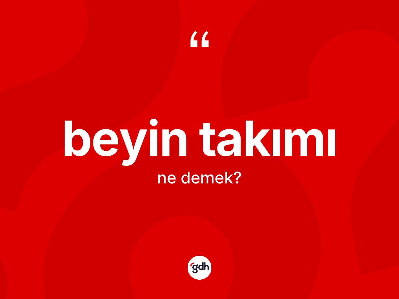 Beyin takımı kelimesinin tanımı nedir? Beyin takımının kısaca tanımı nedir?