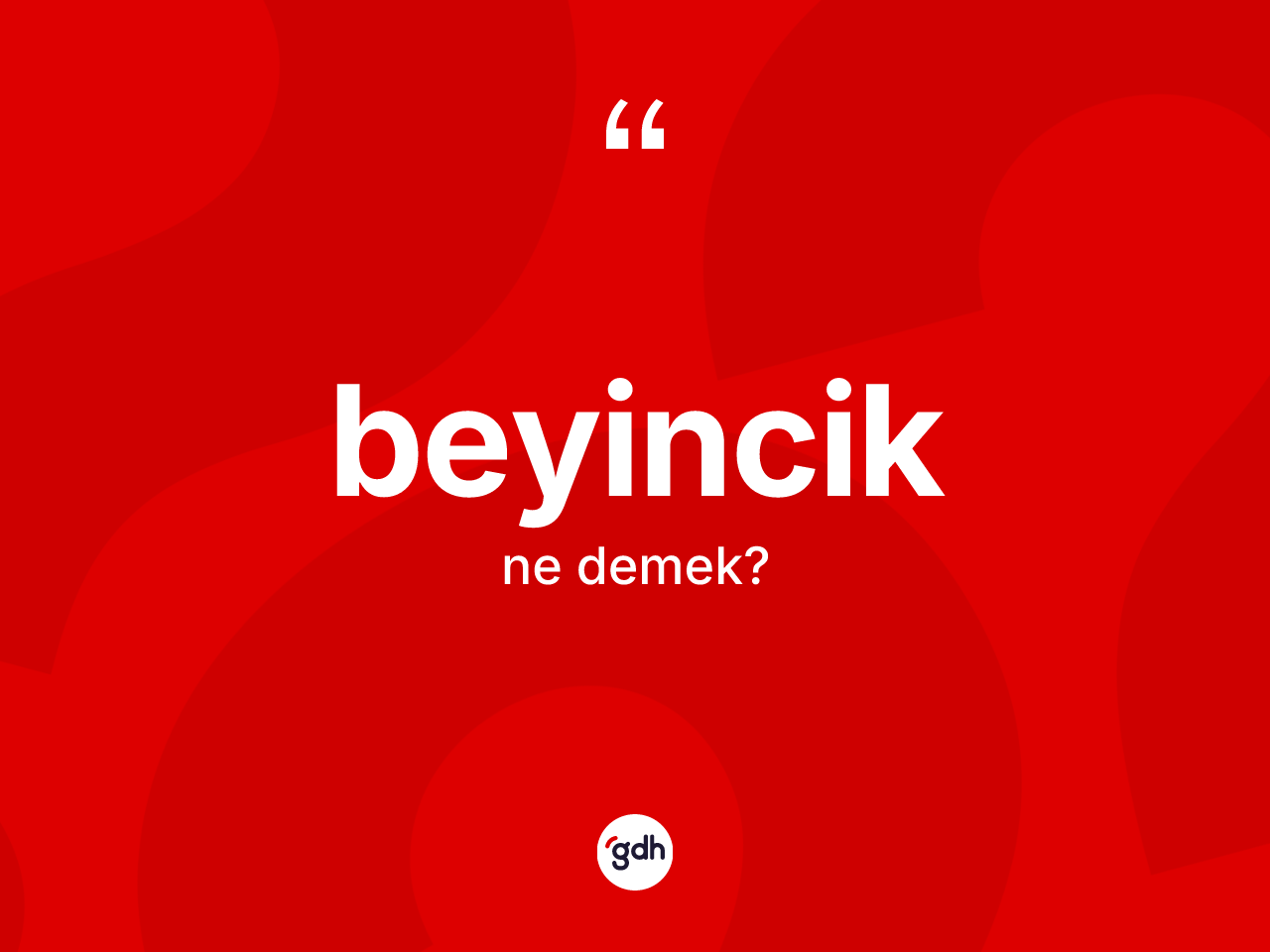 Beyincik kelimesinin tanımı nedir? Beyincik kelimesinin kaç farklı anlamı var?