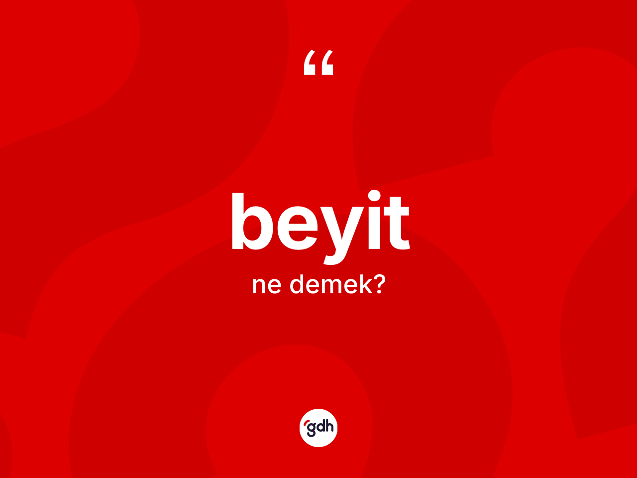 Beyit kelimesi ne demek? Beyitin TDK'ya göre anlamı nedir?