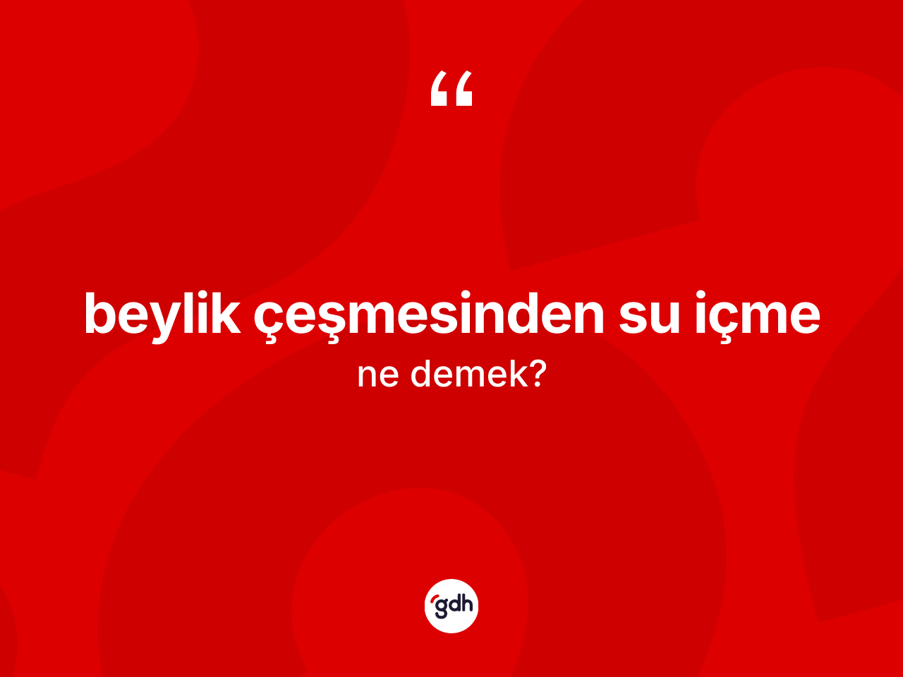 Beylik çeşmesinden su içme nedir? Beylik çeşmesinden su içme ifadesinin kaç farklı anlamı var?