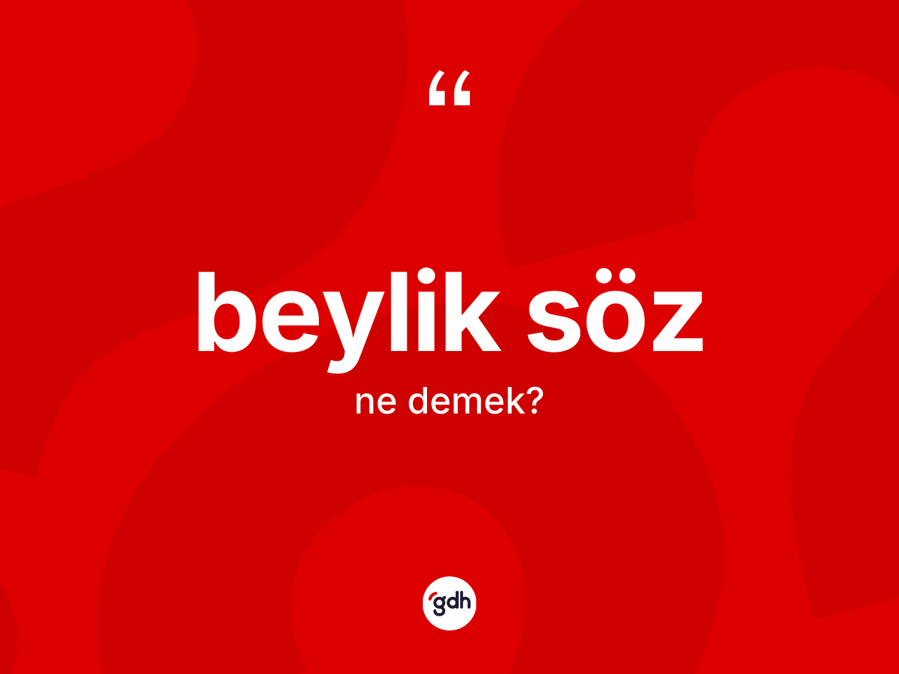 Beylik söz nedir? Beylik sözün halk arasındaki kullanımı nasıldır?