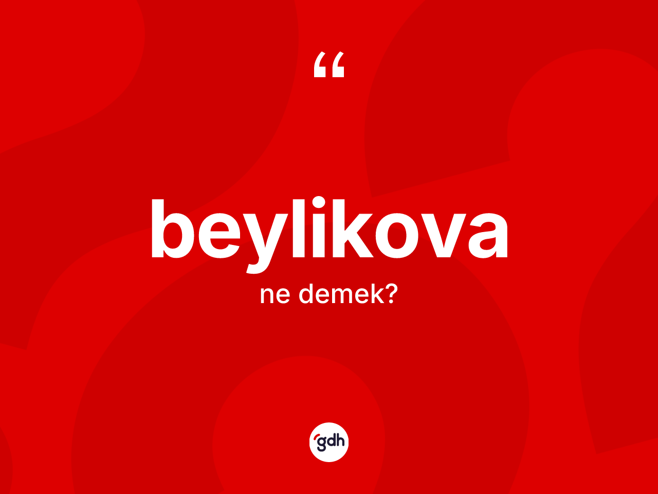 Beylikova kelimesi nedir? Beylikova kelimesinin TDK'ya göre açıklaması nedir?
