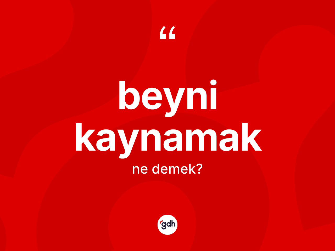 Beyni kaynamak ifadesinin kısaca tanımı nedir? Beyni kaynamak ifadesinin özellikleri nelerdir?