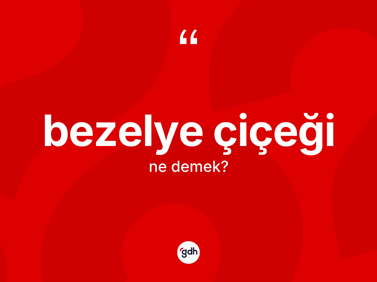Bezelye çiçeği kelimesinin anlamı nedir? Bezelye çiçeği kelimesinin TDK anlamı nedir?