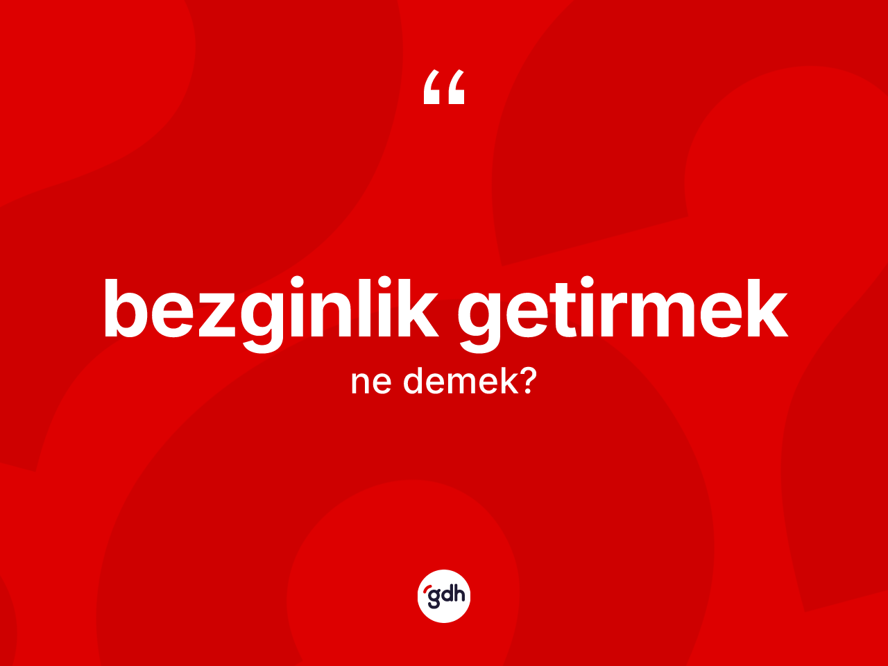 Bezginlik getirmek ne demektir? Bezginlik getirmek ifadesi nerede kullanılır?