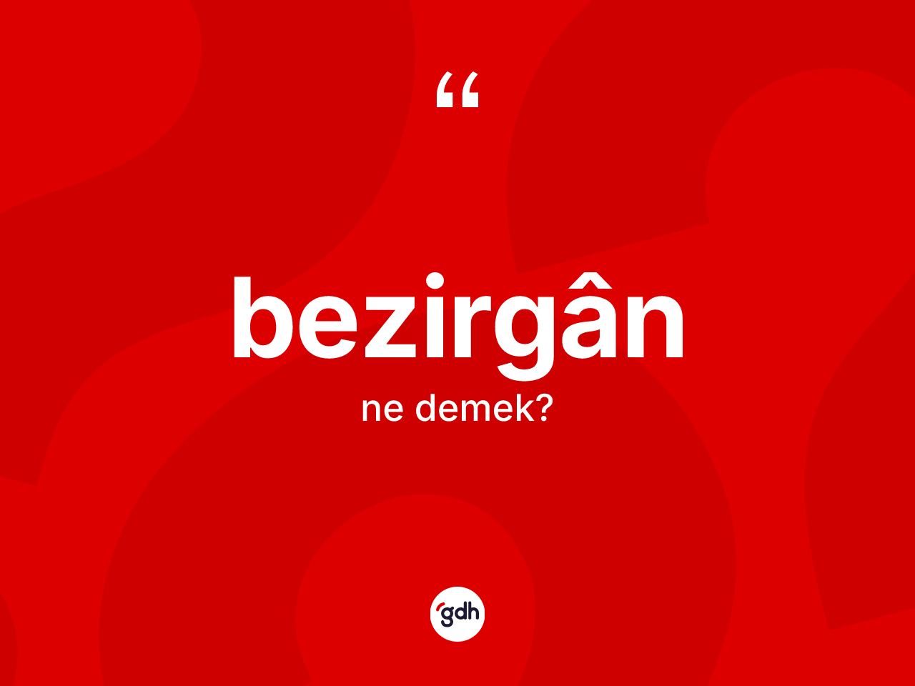 Bezirgân kelimesinin sözlükteki tanımı nedir? Bezirgân kelimesinin özellikleri nelerdir?