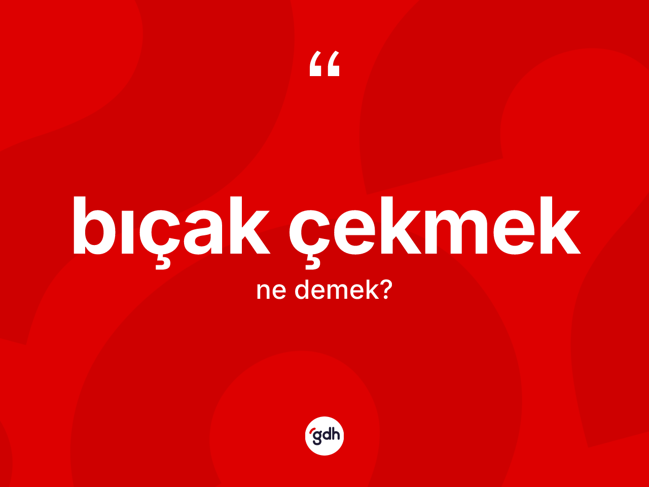 Bıçak çekmek ifadesi ne anlama gelir? Bıçak çekmek ifadesinin TDK anlamı nedir?