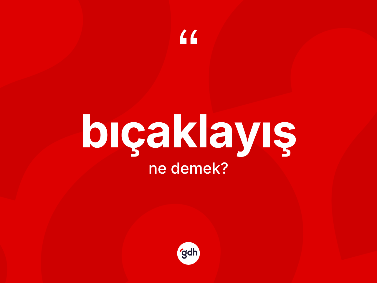 Bıçaklayış ne demek? Bıçaklayış kelimesinin özellikleri nelerdir?