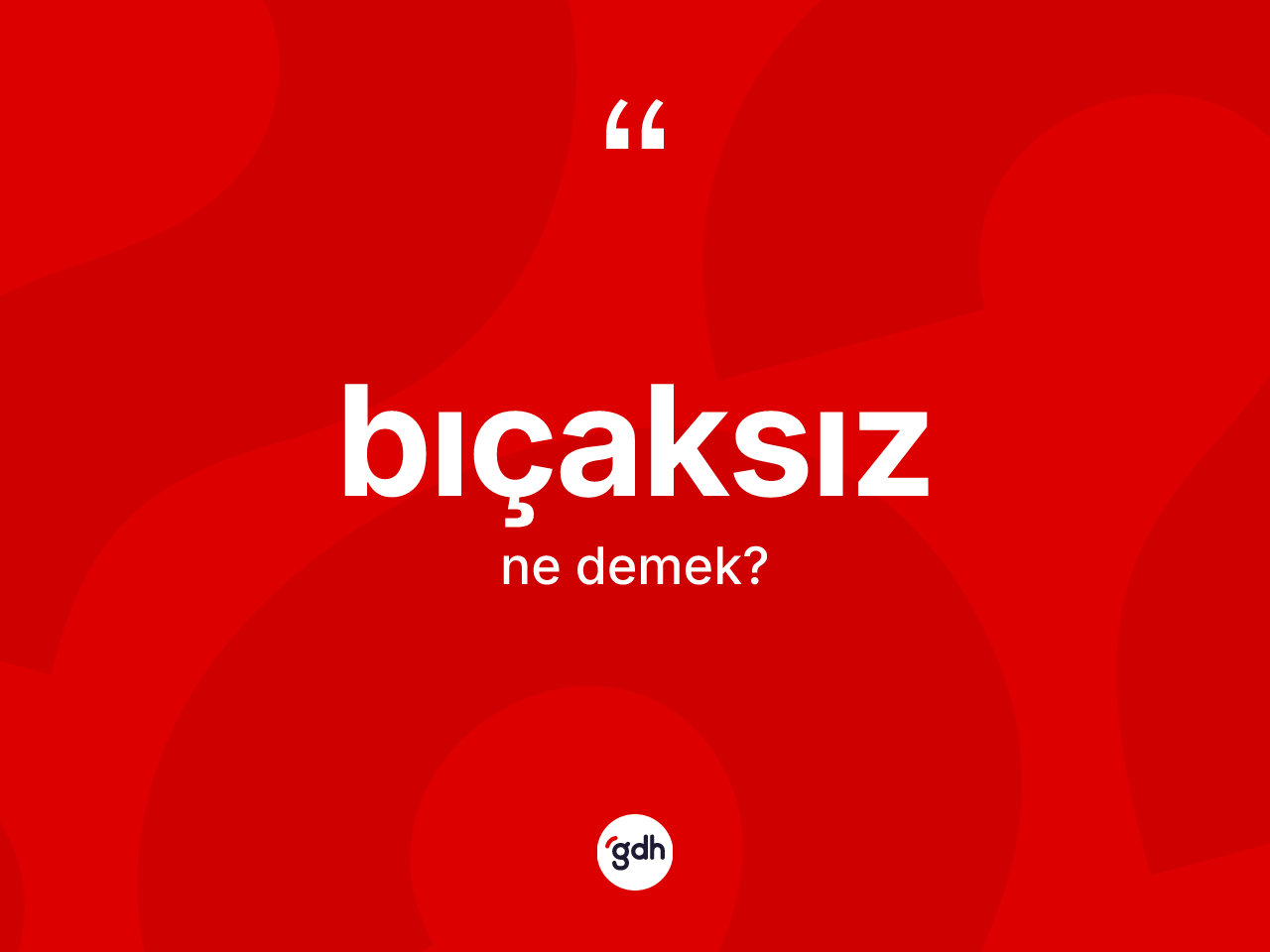 Bıçaksız nedir? Bıçaksızın halk arasındaki kullanımı nasıldır?