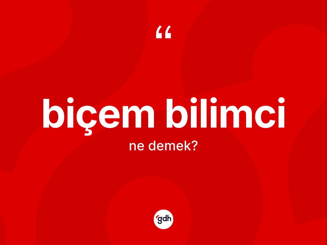 Biçem bilimci kelimesinin sözlükteki tanımı nedir? Biçem bilimci kelimesinin özellikleri nelerdir?