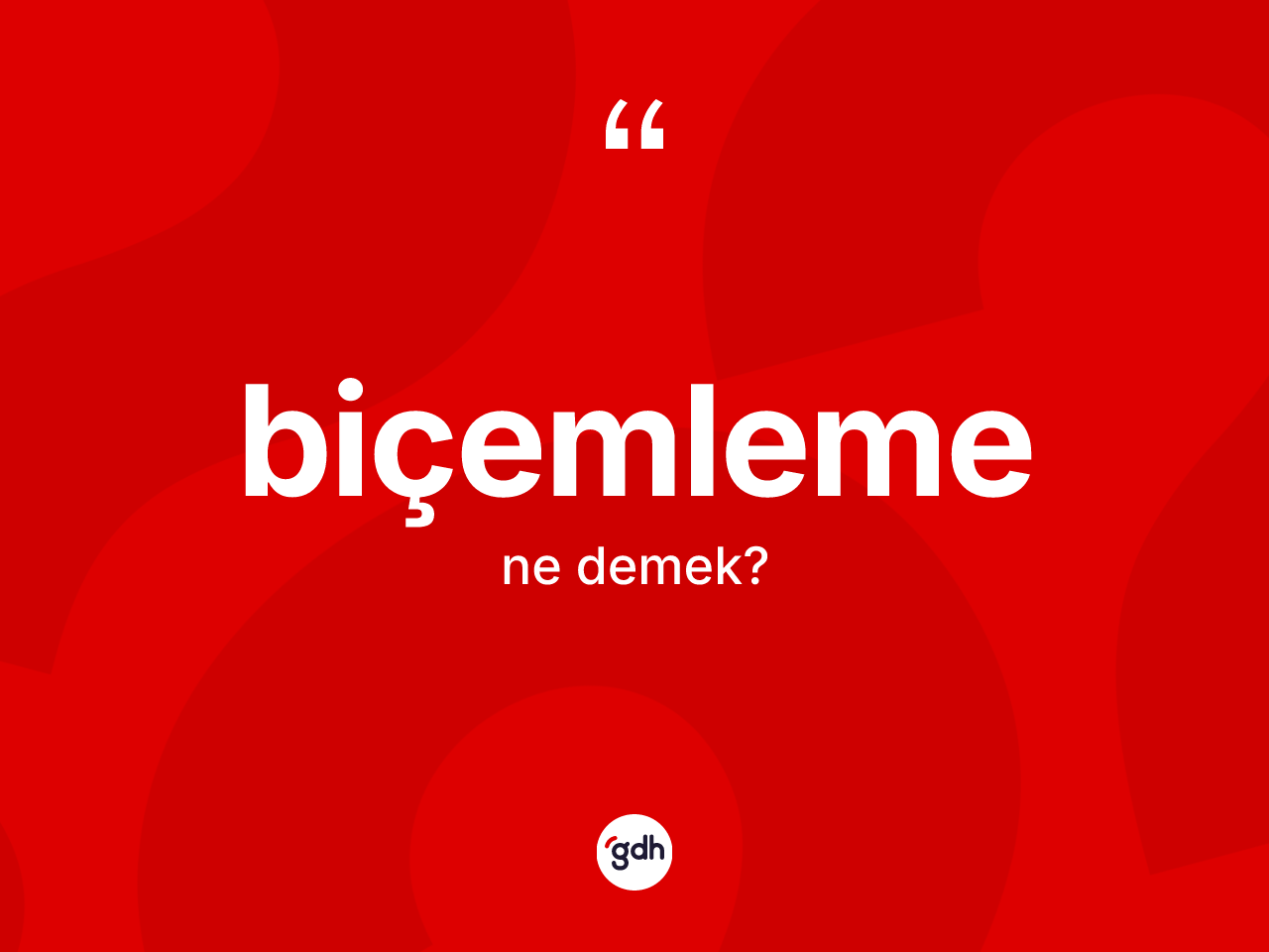 Biçemleme ne anlama gelir? Biçemlemenin TDK'ya göre anlamı nedir?