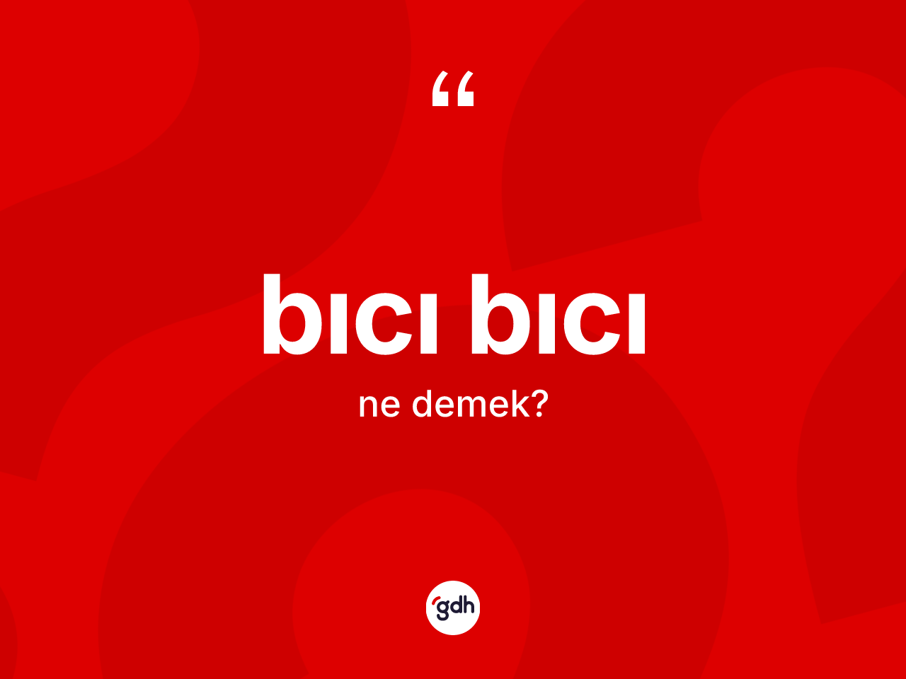 Bıcı bıcı nedir? Bıcı bıcı kelimesinin kaç farklı anlamı var?