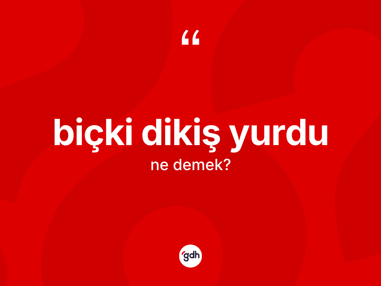 Biçki dikiş yurdu kelimesinin anlamı nedir? Biçki dikiş yurdunun TDK'ya göre anlamı nedir?