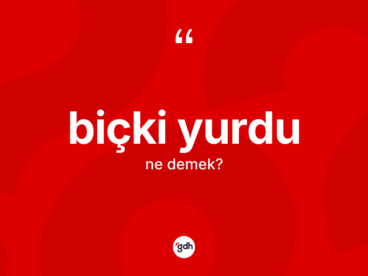 Biçki yurdu kelimesinin sözlükteki tanımı nedir? Biçki yurdunun TDK'ya göre anlamı nedir?