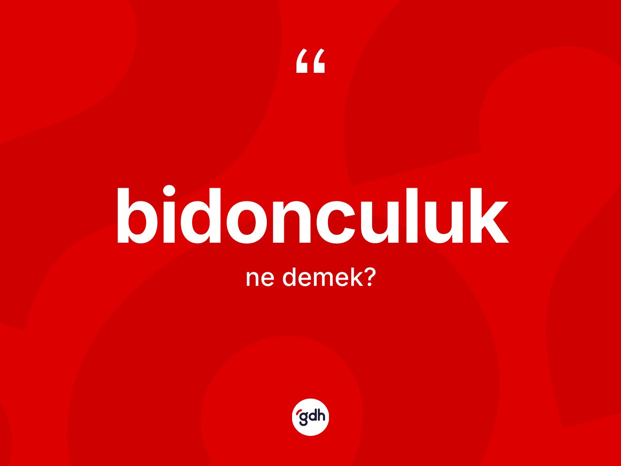 Bidonculuk ne anlama gelir? Bidonculuğun halk arasındaki kullanımı nasıldır?