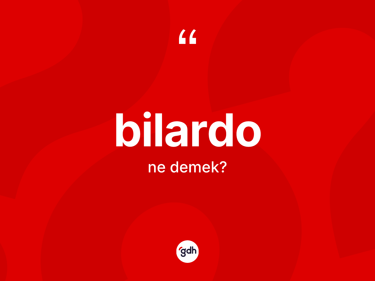 Bilardo kelimesi ne demek? Bilardonun halk arasındaki kullanımı nasıldır?