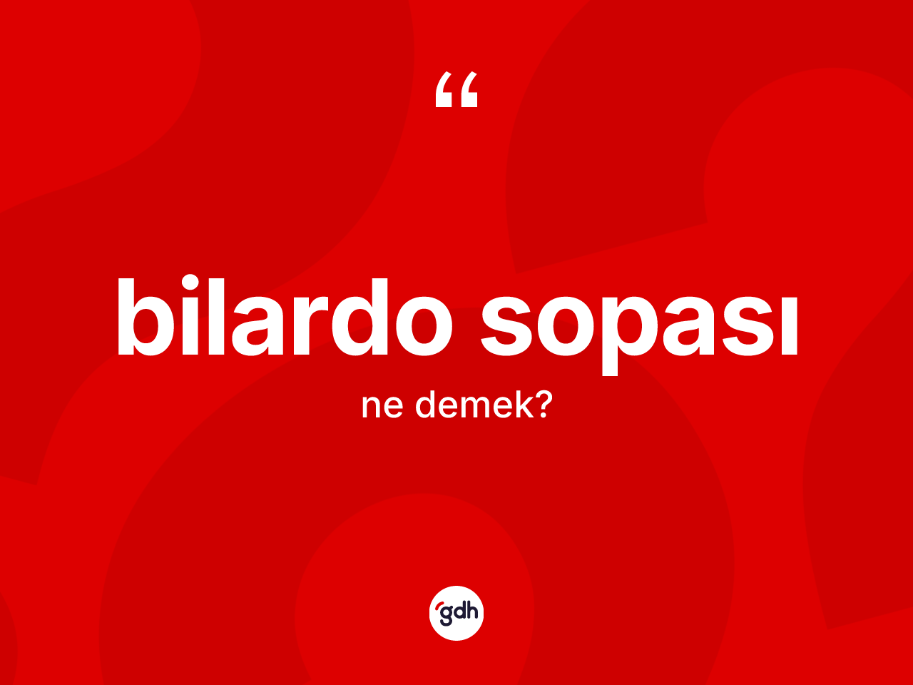 Bilardo sopası kelimesinin tanımı nedir? Bilardo sopasının TDK'ya göre anlamı nedir?