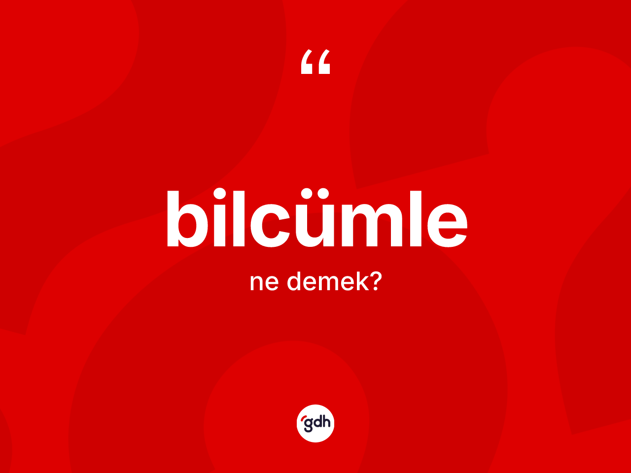 Bilcümle ne anlama gelir? Bilcümlenin halk arasındaki kullanımı nasıldır?