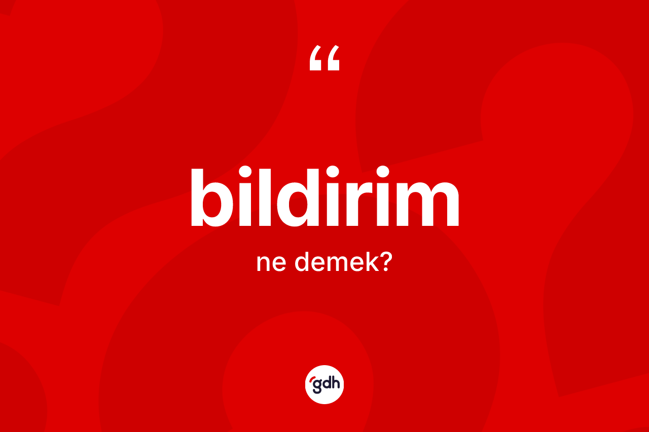Bildirim kelimesi nedir?