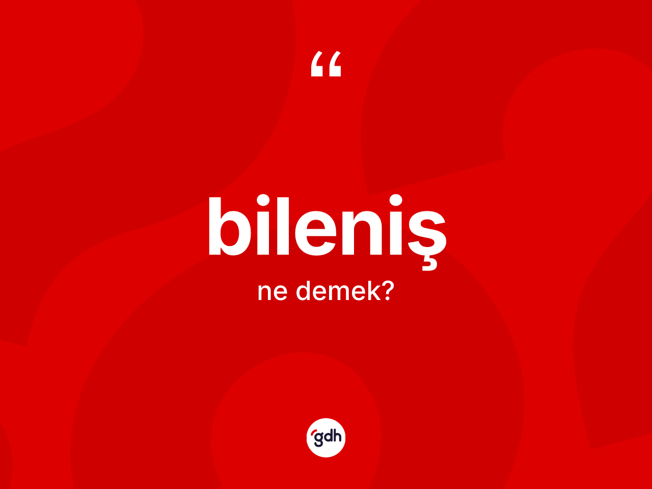Bileniş ne demek? Bilenişin sözlükteki anlamı nedir?