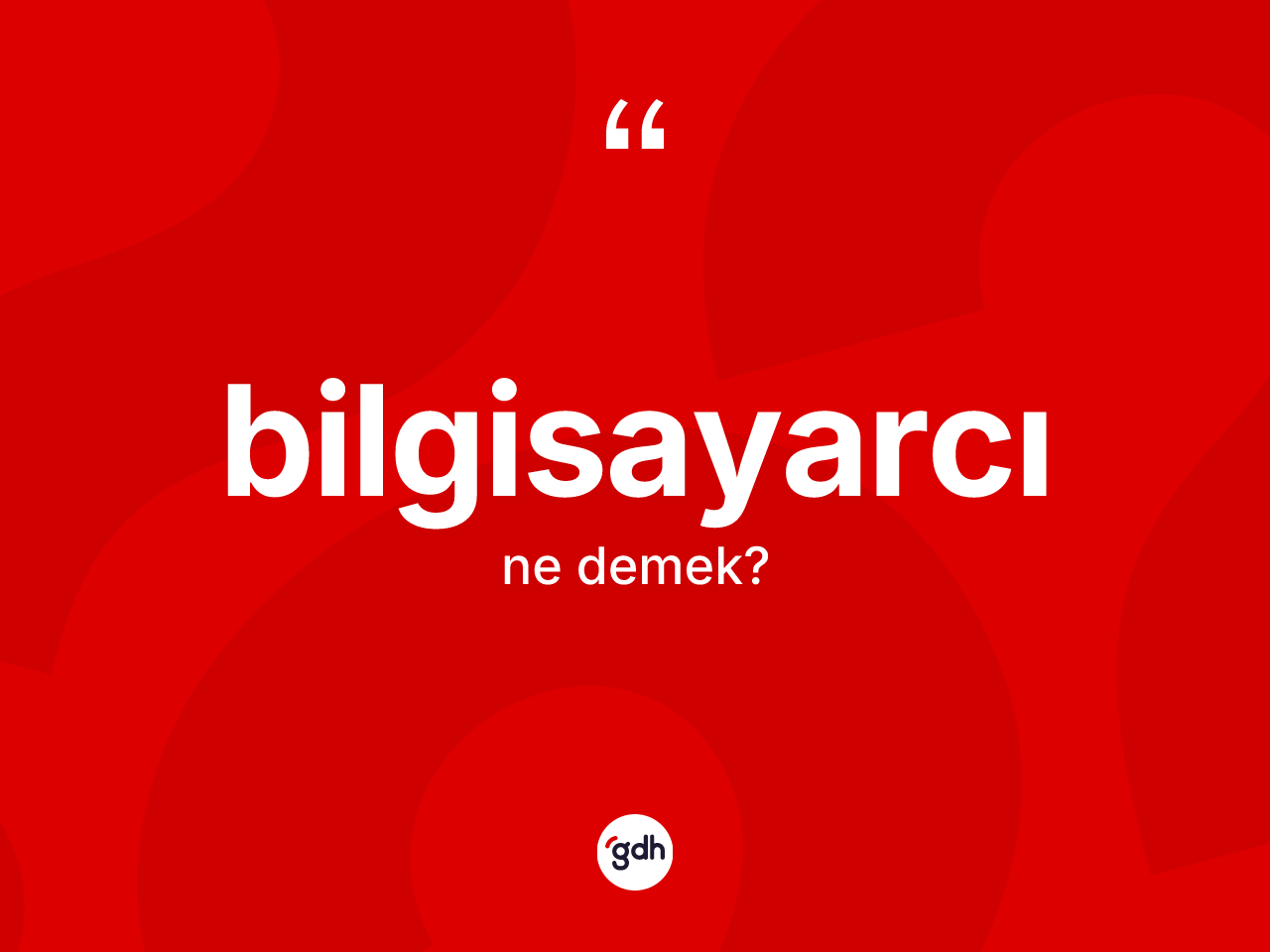 Bilgisayarcı nedir? Bilgisayarcının sözlükteki anlamı nedir?