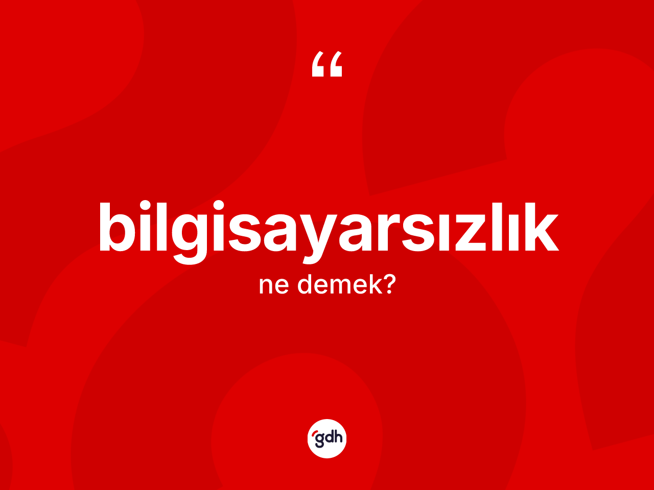 Bilgisayarsızlık kelimesi nedir? Bilgisayarsızlık kelimesinin TDK'ya göre açıklaması nedir?