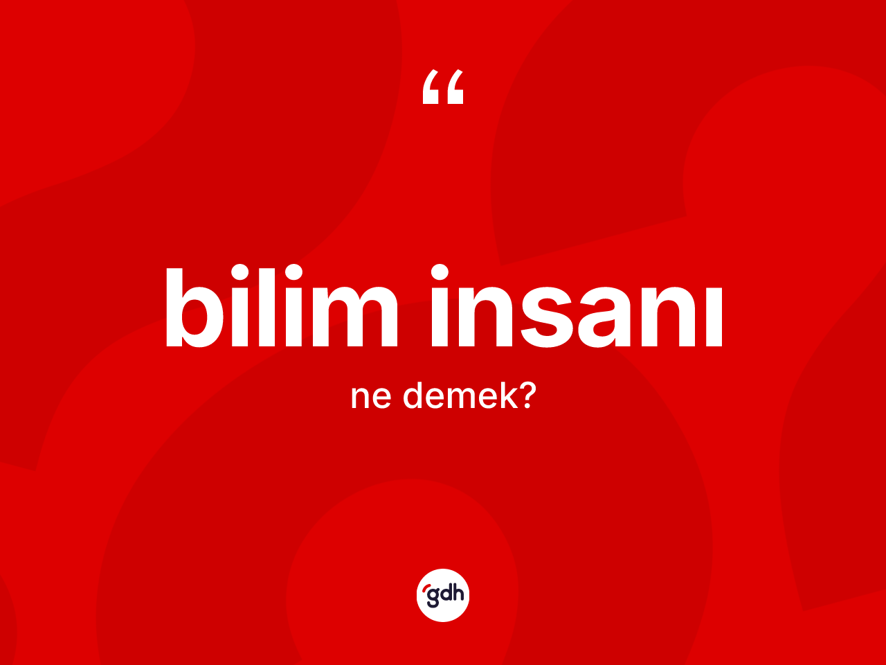 Bilim insanı kelimesi nedir? Bilim insanının TDK'ya göre anlamı nedir?