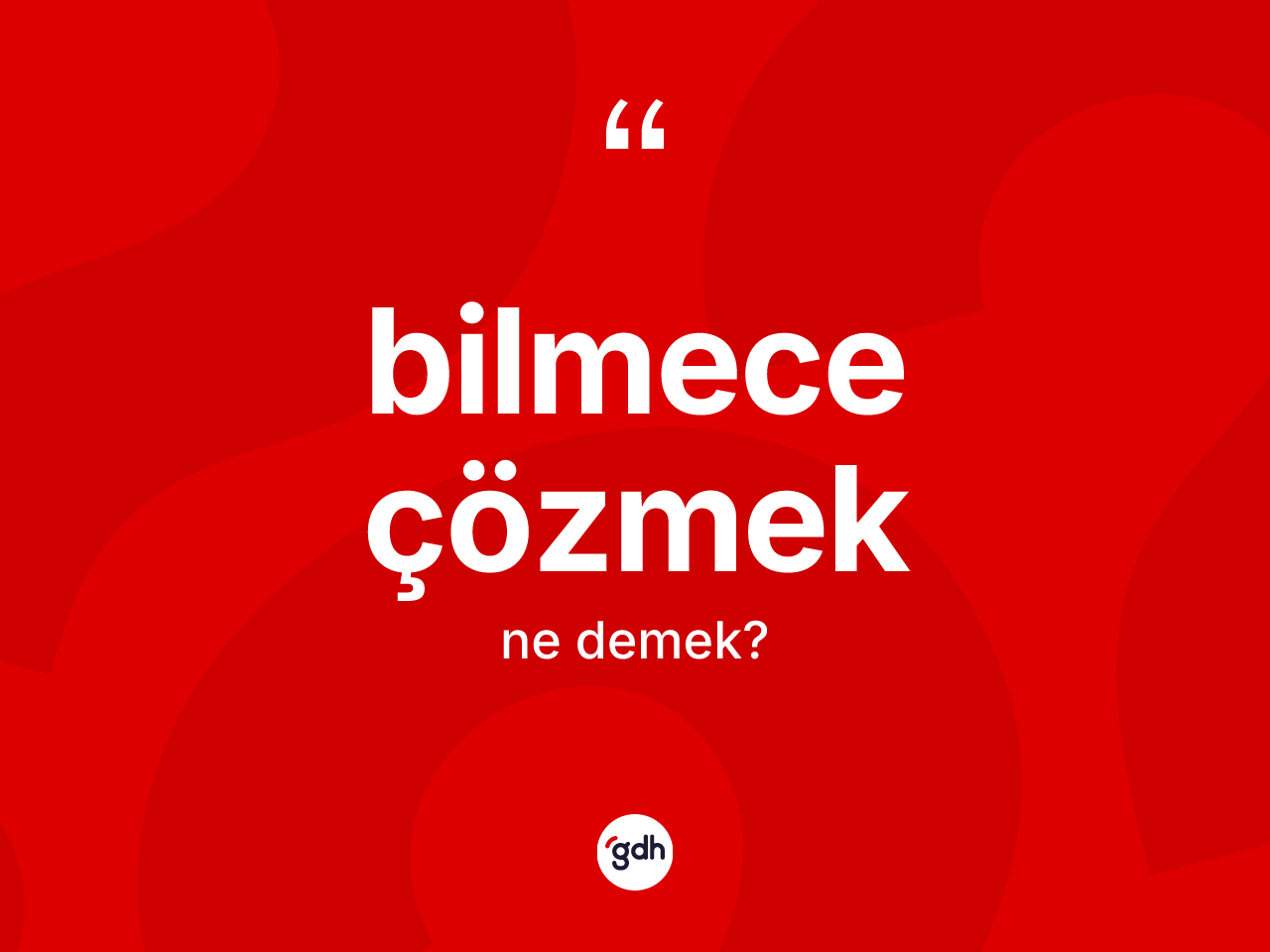 Bilmece çözmek ne anlama gelir? Bilmece çözmek ifadesi nerede kullanılır?
