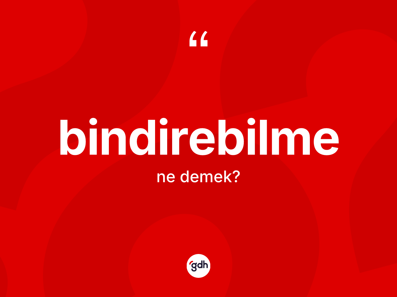 Bindirebilme kelimesi ne anlama gelir? Bindirebilmenin kısaca tanımı nedir?