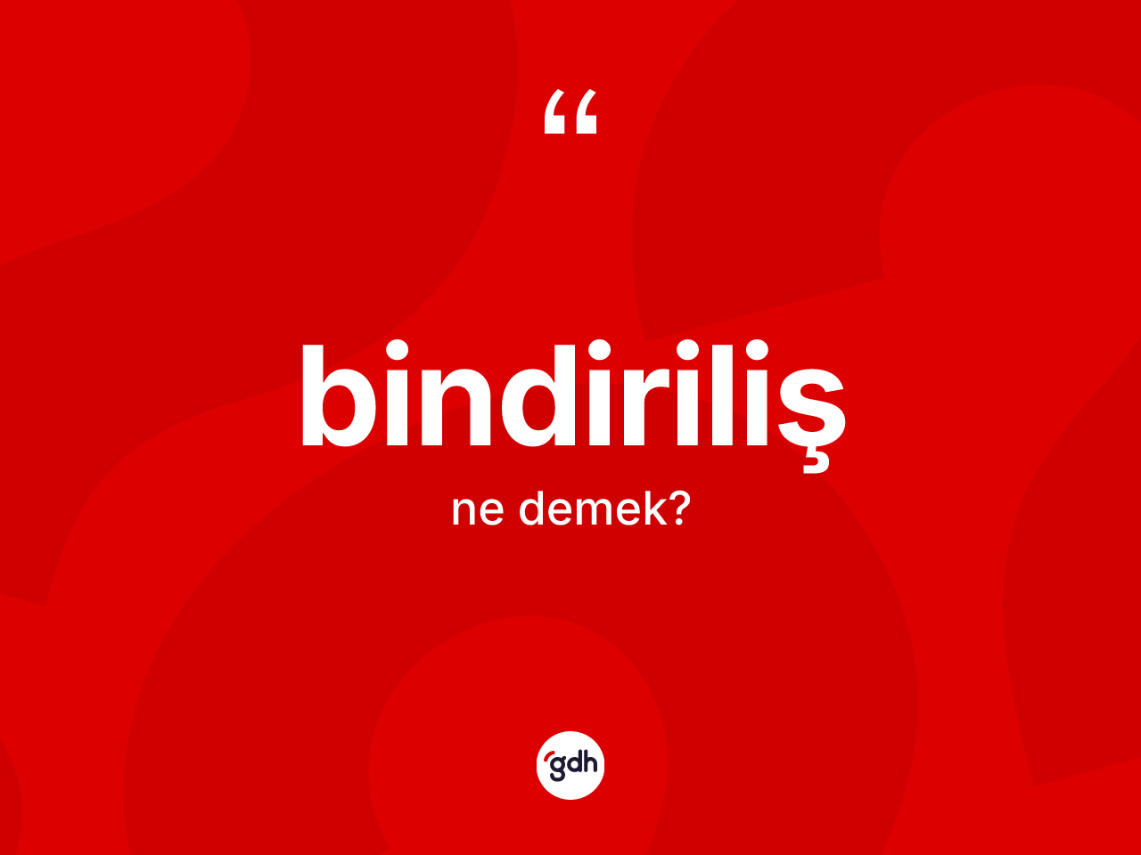 Bindiriliş kelimesi ne anlama gelir? Bindirilişin TDK'ya göre anlamı nedir?