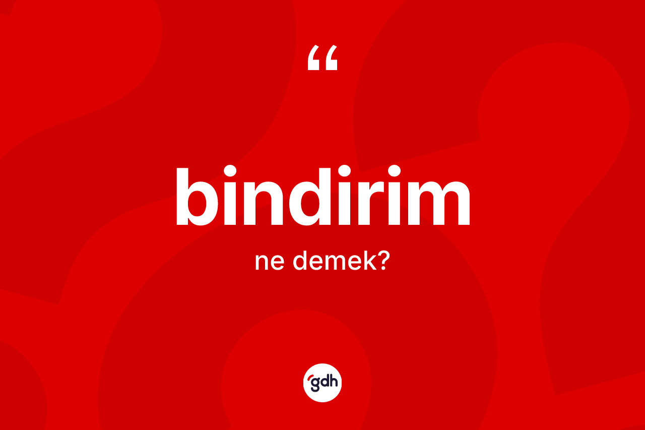 Bindirim kelimesinin sözlükteki tanımı nedir?