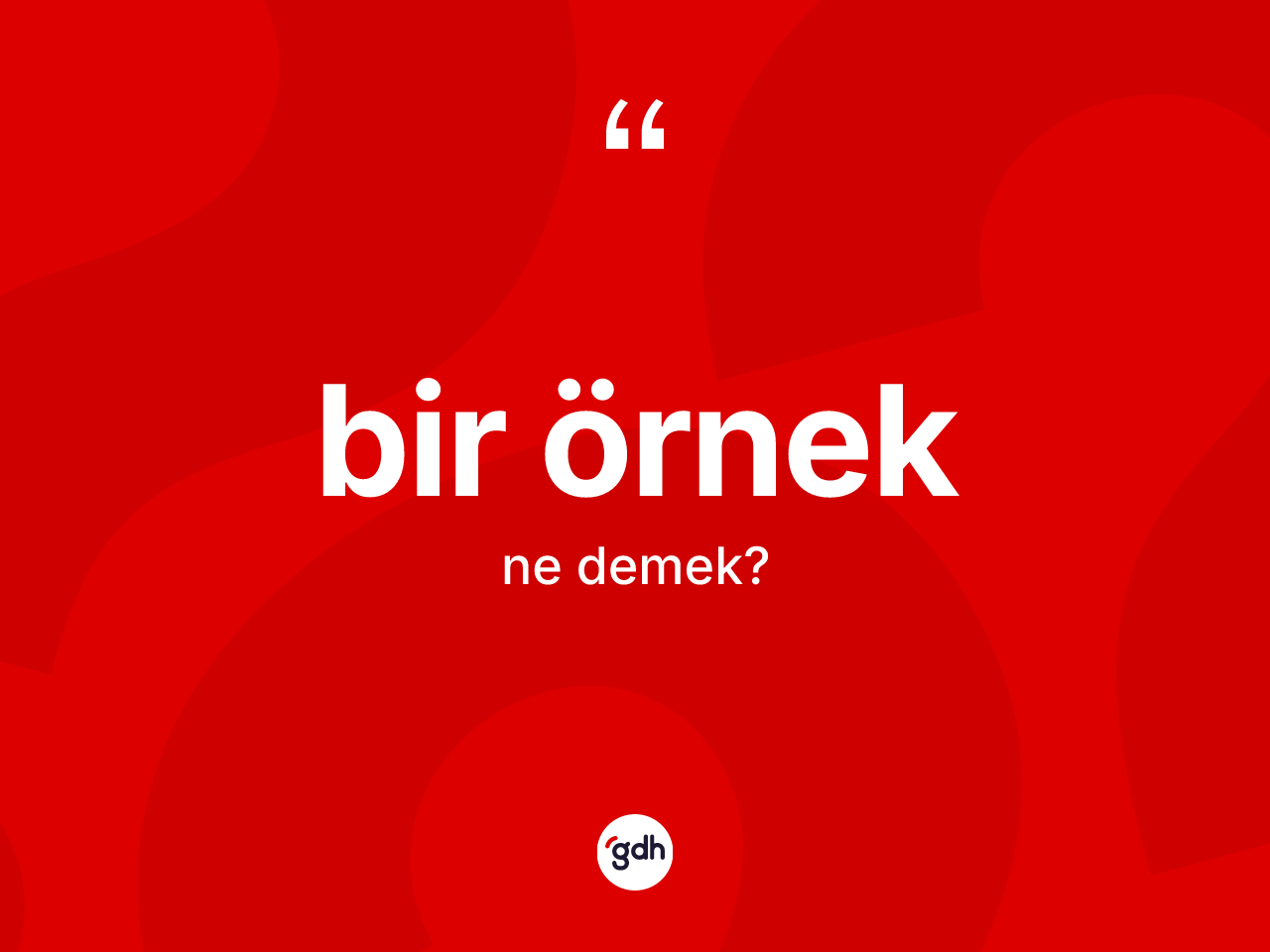 Bir örnek kelimesi nedir? Bir örnek kelimesinin kaç farklı anlamı var?