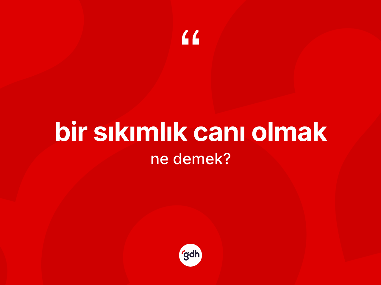 Bir sıkımlık canı olmak ne demektir? Bir sıkımlık canı olmak ifadesi hangi durumlarda kullanılır