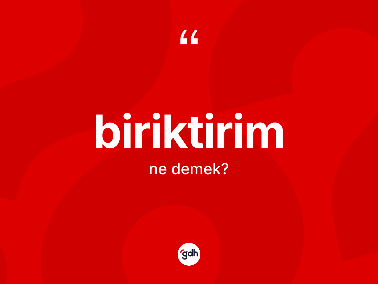 Biriktirim kelimesinin anlamı nedir? Biriktirim kelimesinin kaç farklı anlamı var?